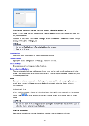Page 796Enter SettingName  and click Add; the name appears in  FavoriteSettingsList .
When you click  Save, the item appears in the  FavoriteSettings list and can be selected, along with
the predefined items.
To delete an item, select it in  FavoriteSettingsList and click Delete. Click Save to save the settings
displayed in  FavoriteSettingsList .
Note
