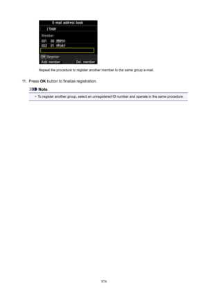 Page 874Repeat the procedure to register another member to the same group e-mail.
11.
Press OK button to finalize registration.
Note
