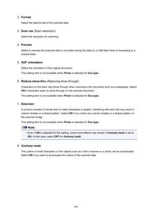 Page 8892.FormatSelect the data format of the scanned data.3.
Scanres  (Scan resolution)
Select the resolution for scanning.
4.
Preview
Select to preview the scanned data or not when saving the data on a USB flash drive or forwarding to a shared folder.
5.
ADForientation
Select the orientation of the original document.
This setting item is not available when  Photo is selected for  Doc.type.
6.
Reduceshow-thru  (Reducing show-through)
Characters on the back may show through when scanning a thin document such...