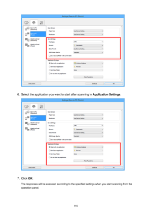 Page 8926.
Select the application you want to start after scanning in ApplicationSettings.
7.
Click OK.
The responses will be executed according to the specified settings when you start scanning from the operation panel.
892 