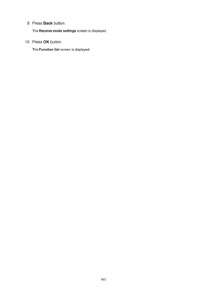 Page 9059.Press Back button.
The  Receivemodesettings  screen is displayed.10.
Press OK button.
The  Functionlist  screen is displayed.
905 