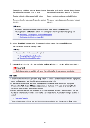 Page 924By entering the initial letter using the Numeric buttons,
the registered recipients are sorted by name.By entering the ID number using the Numeric buttons,
the registered recipients are searched by ID number.Select a recipient, and then press the  OK button.Select a recipient, and then press the  OK button.The screen to select a operation for selected recipient
appears.The screen to select a operation for selected recipient
appears.
Note
