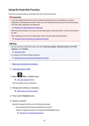 Page 931UsingOnHookDialFunctionFollow the procedure below to send faxes with the on hook dial function.
Important
