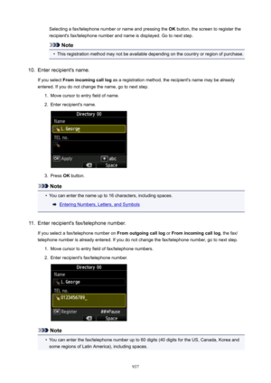 Page 937Selecting a fax/telephone number or name and pressing the OK button, the screen to register the
recipient's fax/telephone number and name is displayed. Go to next step.
Note
