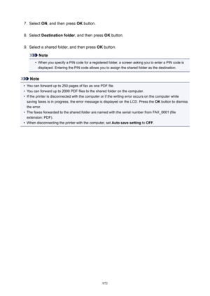 Page 9737.Select ON, and then press  OK button.8.
Select  Destinationfolder , and then press OK button.
9.
Select a shared folder, and then press  OK button.
Note
