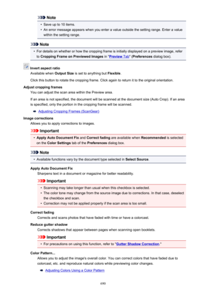 Page 690Note•
Save up to 10 items.
•
An error message appears when you enter a value outside the setting range. Enter a value
within the setting range.
Note
•
For details on whether or how the cropping frame is initially displayed on a preview image, refer to  Cropping Frame on Previewed Images  in "
Preview Tab" (Preferences  dialog box).
 Invert aspect ratio
Available when  Output Size is set to anything but  Flexible.
Click this button to rotate the cropping frame. Click again to return it to the...