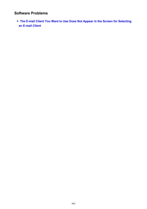 Page 992Software Problems
The E-mail Client You Want to Use Does Not Appear in the Screen for Selecting
an E-mail Client
992 