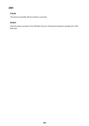 Page 10592001Cause
The device incompatible with the machine is connected.
Action Check the device connected to the USB flash drive port. Printing photos directly is possible with a USB
flash drive.1059 