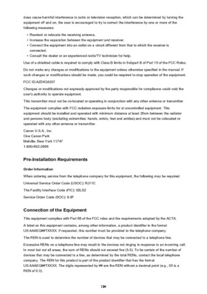 Page 134does cause harmful interference to radio or television reception, which can be determined by turning theequipment off and on, the user is encouraged to try to correct the interference by one or more of the
following measures:•
Reorient or relocate the receiving antenna.
•
Increase the separation between the equipment and receiver.
•
Connect the equipment into an outlet on a circuit different from that to which the receiver is connected.
•
Consult the dealer or an experienced radio/TV technician for...