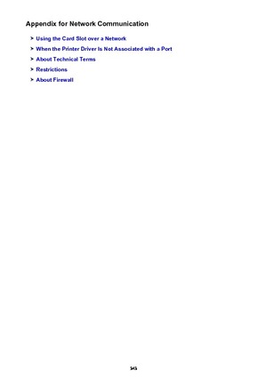 Page 343Appendix for Network Communication
Using the Card Slot over a Network
When the Printer Driver Is Not Associated with a Port
About Technical Terms
Restrictions
About Firewall
343 