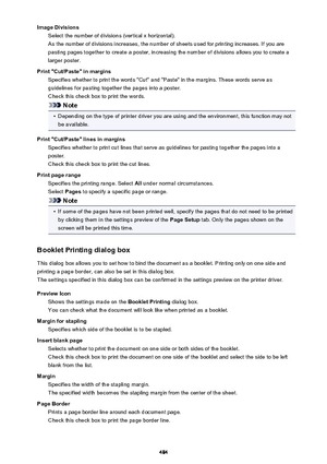 Page 484Image DivisionsSelect the number of divisions (vertical x horizontal).
As the number of divisions increases, the number of sheets used for printing increases. If you are pasting pages together to create a poster, increasing the number of divisions allows you to create a
larger poster.
Print "Cut/Paste" in margins Specifies whether to print the words "Cut" and "Paste" in the margins. These words serve as
guidelines for pasting together the pages into a poster.
Check this check box...