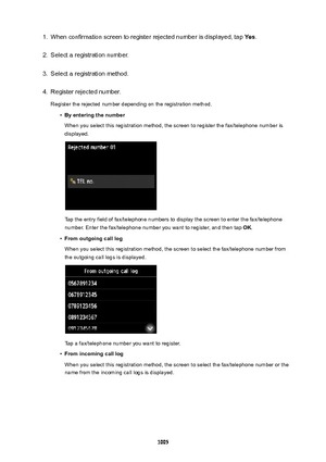 Page 10051.When confirmation screen to register rejected number is displayed, tap Yes.2.
Select a registration number.
3.
Select a registration method.
4.
Register rejected number.
Register the rejected number depending on the registration method.
