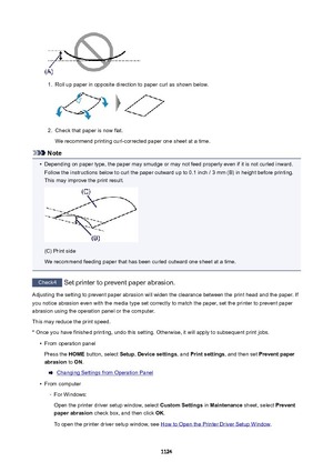 Page 11241.
Roll up paper in opposite direction to paper curl as shown below.
2.
Check that paper is now flat.
We recommend printing curl-corrected paper one sheet at a time.
Note
