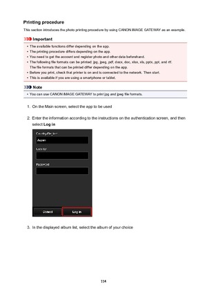 Page 114Printingprocedure
This section introduces the photo printing procedure by using CANON iMAGE GATEWAY as an example.
Important
