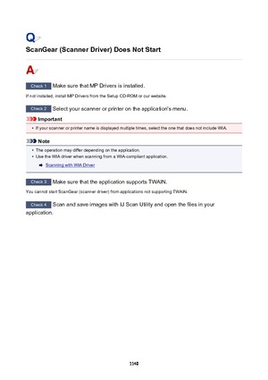 Page 1140ScanGear(ScannerDriver)DoesNotStart
Check 1 Make sure that MP Drivers is installed.
If not installed, install MP Drivers from the Setup CD-ROM or our website.
Check 2  Select your scanner or printer on the application's menu.
Important
