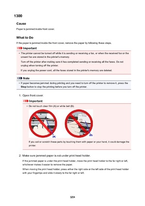 Page 12141300Cause
Paper is jammed inside front cover.
WhattoDo If the paper is jammed inside the front cover, remove the paper by following these steps.
Important
