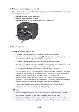 Page 12165.Make sure all jammed paper is removed.If the paper tears when you pull out it, a bit of paper may remain in the printer. Check the following and
remove any remaining paper.