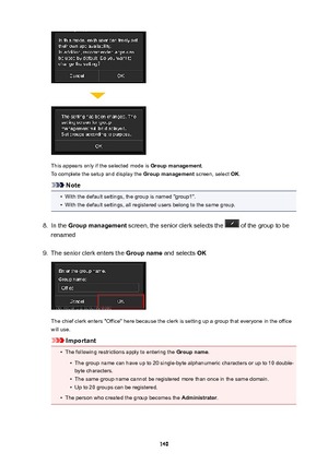 Page 140This appears only if the selected mode is Groupmanagement.
To complete the setup and display the  Groupmanagement screen, select OK.
Note
