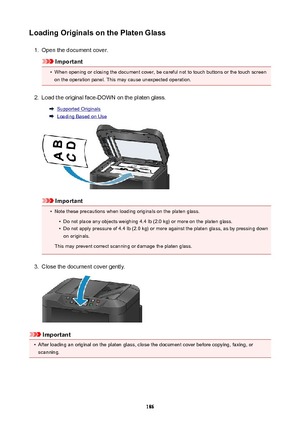 Page 186LoadingOriginalsonthePlatenGlass1.
Open the document cover.
Important
