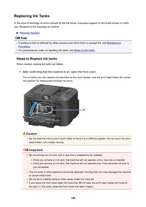 Page 196ReplacingInkTanksIn the case of warnings or errors caused by low ink levels, messages appear on the touch screen to notify
you. Respond to the message as needed.
Message Appears
Note
