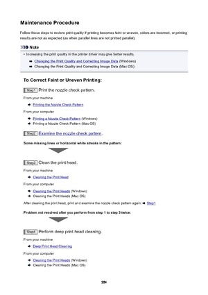 Page 204MaintenanceProcedureFollow these steps to restore print quality if printing becomes faint or uneven, colors are incorrect, or printingresults are not as expected (as when parallel lines are not printed parallel).
Note
