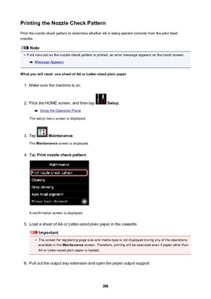 Page 206PrintingtheNozzleCheckPatternPrint the nozzle check pattern to determine whether ink is being ejected correctly from the print head
nozzles.
Note
