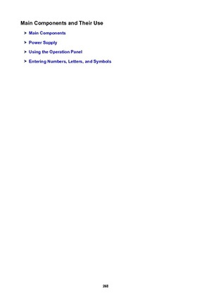 Page 260MainComponentsandTheirUse
MainComponents
PowerSupply
UsingtheOperationPanel
EnteringNumbers,Letters,andSymbols
260 