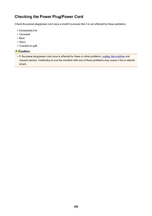 Page 272CheckingthePowerPlug/PowerCordCheck the power plug/power cord once a month to ensure that it is not affected by these problems.
