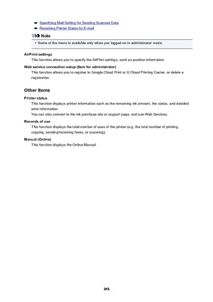 Page 343Specifying Mail Setting for Sending Scanned Data
Receiving Printer Status by E-mail
Note
