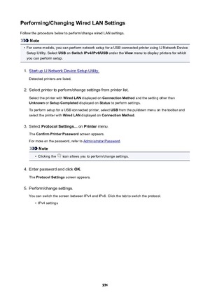 Page 374Performing/ChangingWiredLANSettingsFollow the procedure below to perform/change wired LAN settings.
Note
