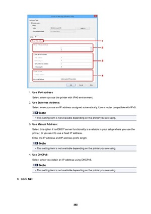 Page 3801.
UseIPv6addressSelect when you use the printer with IPv6 environment.
2.
UseStatelessAddress:
Select when you use an IP address assigned automatically. Use a router compatible with IPv6.
Note
