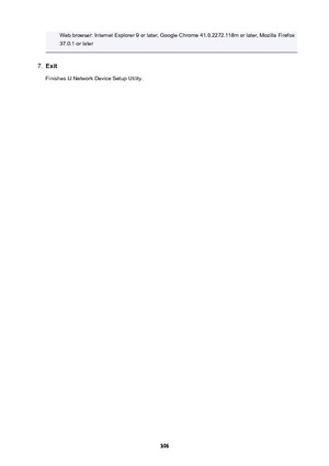 Page 396Web browser: Internet Explorer 9 or later, Google Chrome 41.0.2272.118m or later, Mozilla Firefox37.0.1 or later7.
Exit
Finishes IJ Network Device Setup Utility.
396 