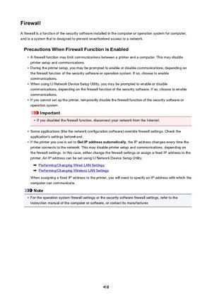 Page 410FirewallA firewall is a function of the security software installed in the computer or operation system for computer,
and is a system that is designed to prevent unauthorized access to a network.
PrecautionsWhenFirewallFunctionisEnabled