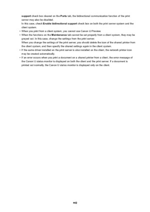 Page 442support check box cleared on the  Ports tab, the bidirectional communication function of the print
server may also be disabled.
In this case, check  Enablebidirectionalsupport  check box on both the print server system and the
client system.