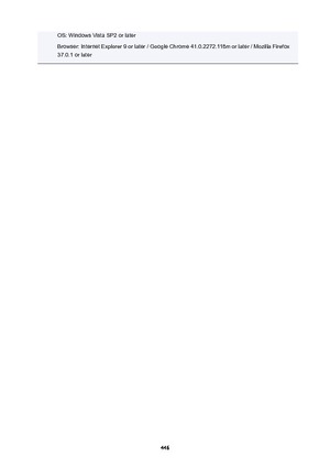 Page 446OS: Windows Vista SP2 or later
Browser: Internet Explorer 9 or later / Google Chrome 41.0.2272.118m or later / Mozilla Firefox 37.0.1 or later
446 