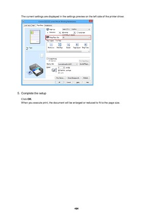 Page 464The current settings are displayed in the settings preview on the left side of the printer driver.5.
Complete the setup
Click  OK.
When you execute print, the document will be enlarged or reduced to fit to the page size.
464 