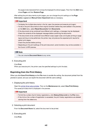 Page 497the pages to be recovered from among the displayed thumbnail pages. Then from the Edit menu
chose  Pages and then  RestorePage .
After editing the print documents or print pages, you can change the print settings on the  Page
Information , Layout  and ManualColorAdjustment  tabs as necessary.
Important
