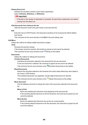 Page 569HistoryEntryLimitSwitches the maximum number of print history registrations.Select  10Entries , 30Entries , or 100Entries .
Important
