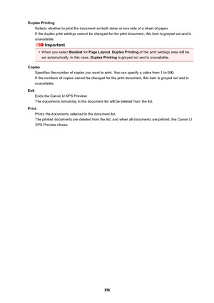 Page 576DuplexPrintingSelects whether to print the document on both sides or one side of a sheet of paper.If the duplex print settings cannot be changed for the print document, this item is grayed out and is
unavailable.
Important
