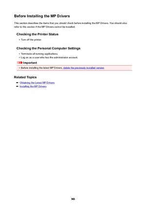 Page 583BeforeInstallingtheMPDriversThis section describes the items that you should check before installing the MP Drivers. You should alsorefer to this section if the MP Drivers cannot be installed.
CheckingthePrinterStatus