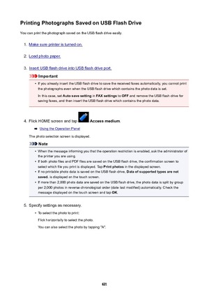 Page 621PrintingPhotographsSavedonUSBFlashDriveYou can print the photograph saved on the USB flash drive easily.1.
Make sure printer is turned on.
2.
Load photo paper.
3.
Insert USB flash drive into USB flash drive port.
Important
