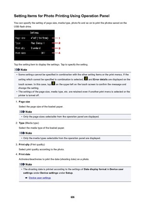 Page 626SettingItemsforPhotoPrintingUsingOperationPanelYou can specify the setting of page size, media type, photo fix and so on to print the photos saved on the
USB flash drive.
Tap the setting item to display the settings. Tap to specify the setting.
Note
