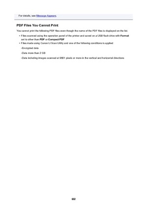 Page 632For details, see Message Appears.
PDFFilesYouCannotPrint You cannot print the following PDF files even though the name of the PDF files is displayed on the list.