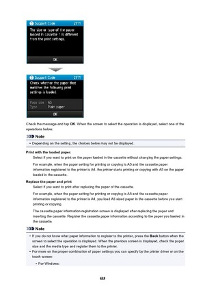 Page 635Check the message and tap OK. When the screen to select the operation is displayed, select one of the
operations below.
Note
