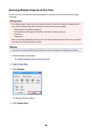 Page 684ScanningMultipleOriginalsatOneTimeYou can scan two or more photos (small items) placed on the platen at one time and save each image
individually.
Important
