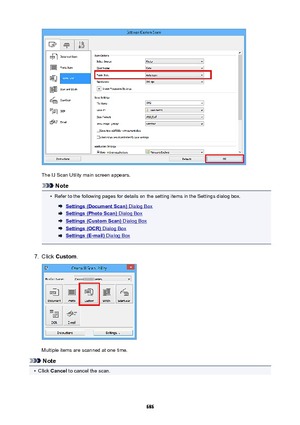 Page 686The IJ Scan Utility main screen appears.
Note
