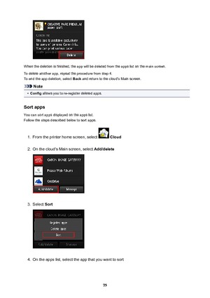 Page 75When the deletion is finished, the app will be deleted from the apps list on the main screen.To delete another app, repeat the procedure from step 4.
To end the app deletion, select  Back and return to the cloud's Main screen.
Note
