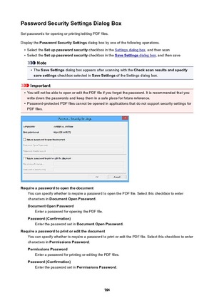 Page 764PasswordSecuritySettingsDialogBoxSet passwords for opening or printing/editing PDF files.
Display the  PasswordSecuritySettings  dialog box by one of the following operations.