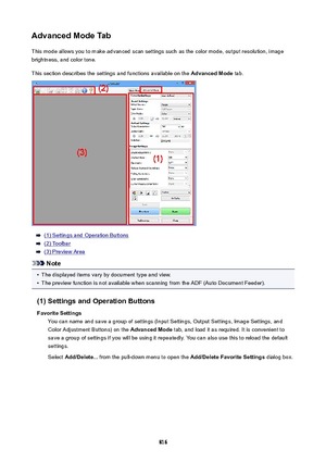 Page 816AdvancedModeTabThis mode allows you to make advanced scan settings such as the color mode, output resolution, image
brightness, and color tone.
This section describes the settings and functions available on the  AdvancedMode tab.
(1) Settings and Operation Buttons
(2) Toolbar
(3) Preview Area
Note
