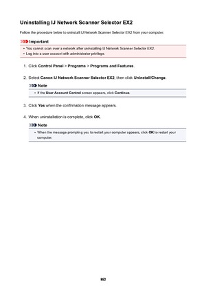 Page 862UninstallingIJNetworkScannerSelectorEX2Follow the procedure below to uninstall IJ Network Scanner Selector EX2 from your computer.
Important
